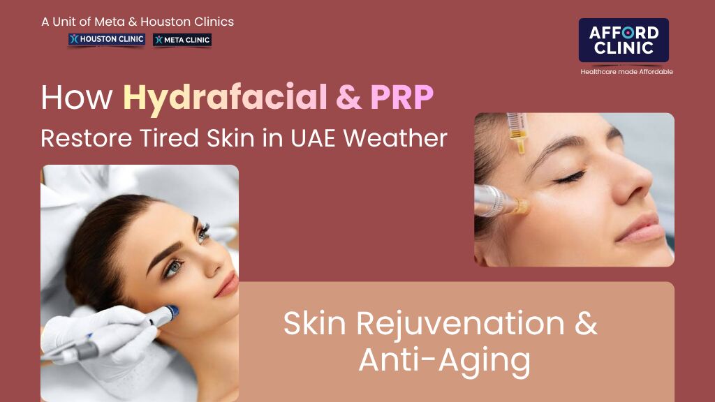 Al Nahda, Health, Understanding UAE Climate Skin Stressors & The Hydrafacial Solution &mdash; AFFORD Clinic