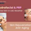 Understanding UAE Climate Skin Stressors & The Hydrafacial Solution — AFFORD Clinic