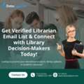 Need US Librarian Contacts? Get Verified Emails Now