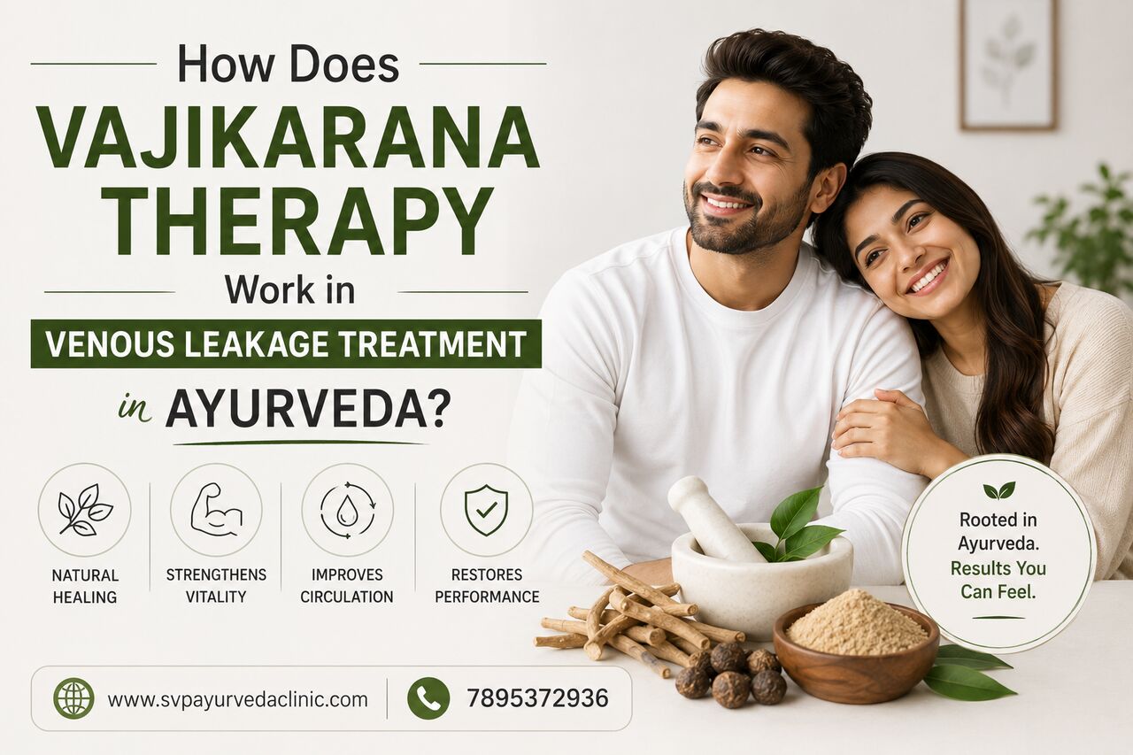New York, Health, How Does Vajikarana Therapy Work In Venous Leakage Treatment In Ayurveda?