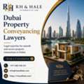 Dubai Property Conveyancing Lawyers | Hassle-Free Transfers