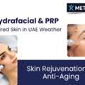 Understanding UAE Climate Skin Stressors & The Hydrafacial Solution &mdash; META Clinic Dubai