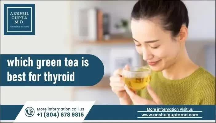Washington DC, Health, Best Green Tea For Thyroid Patients (And What To Avoid)