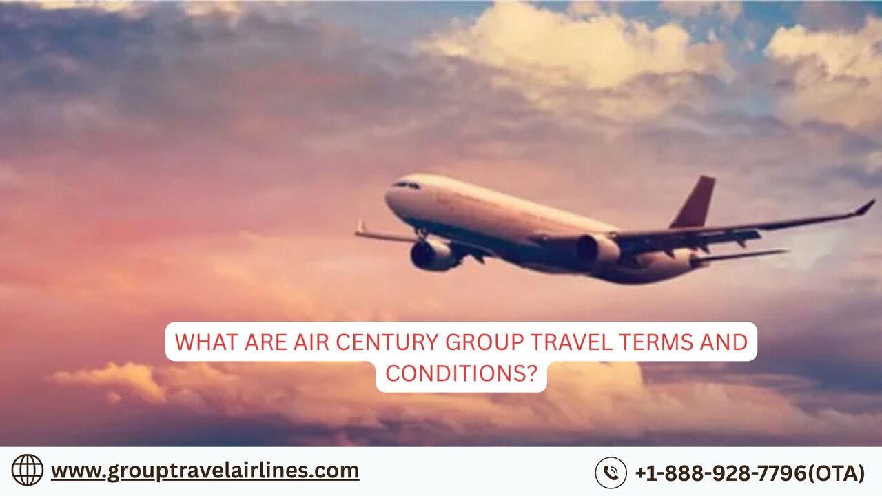 New York, Travel, What Are Air Century Group Travel Terms And Conditions?