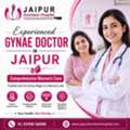 Experienced Gynae Doctor In Jaipur | Comprehensive Women's Care