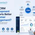 How CRM Development Supports Better Customer Management?