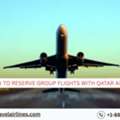 How To Reserve Group Flights With Qatar Airways?