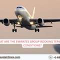 What Are The Emirates Group Booking Terms And Conditions?