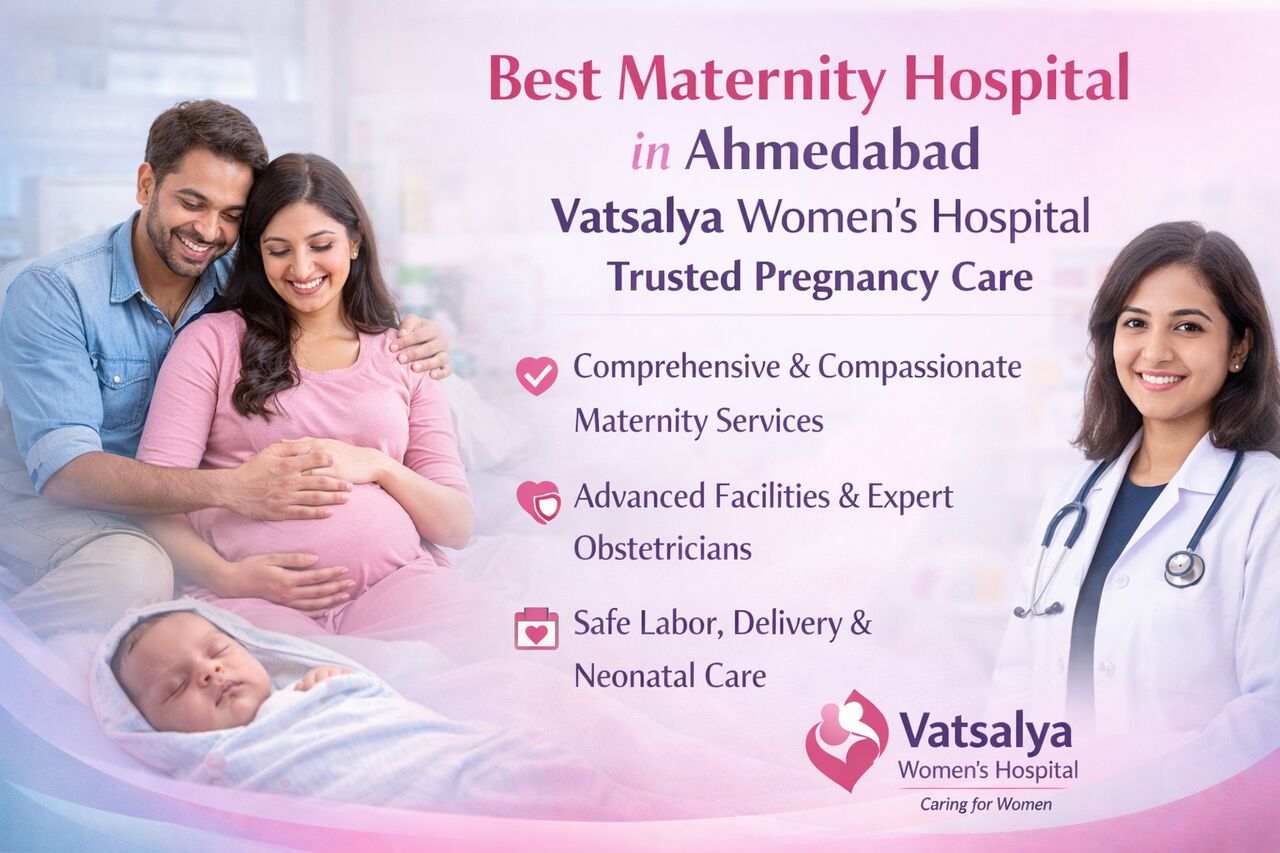 Ahmedabad, Health, Best Maternity Hospital In Ahmedabad At Vatsalya Women