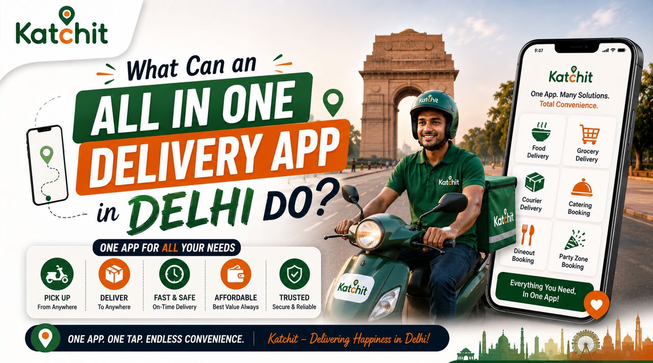 New Delhi, Food Delivery, What Can An All In One Delivery App In Delhi Do