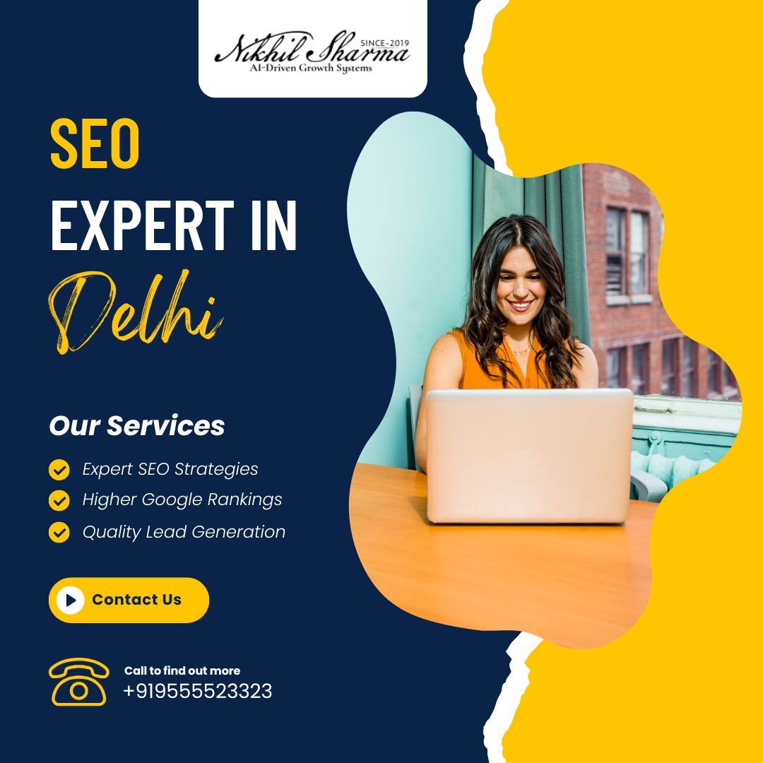 New Delhi, Marketing, Why Hire SEO Expert In Delhi From NikhilSharmaDigital For Lasting Success Today?