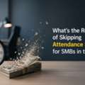 What's The Real Price Of Skipping Attendance Solutions For SMBs In The US?