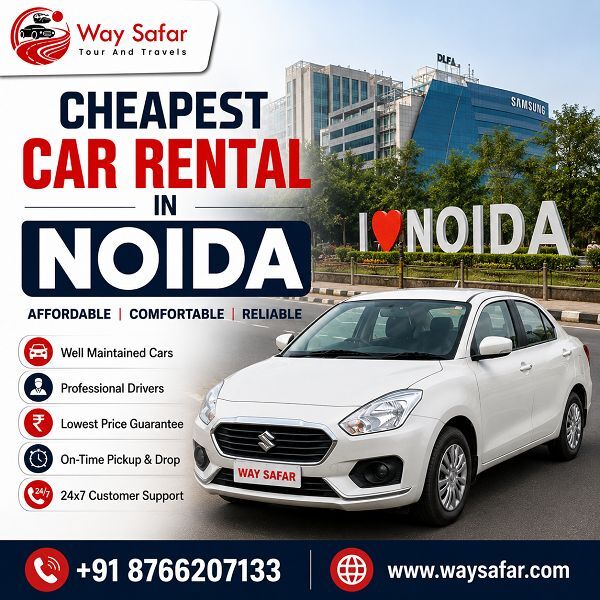 Noida, Travel, Cheapest Car Rental In Noida | Trusted Cab Service Today
