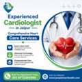 Experienced Cardiologist In Jaipur | Comprehensive Heart Care Services