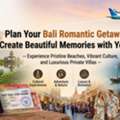 Plan Your Bali Romantic Getaway Today | Create Beautiful Memories With Your Partner