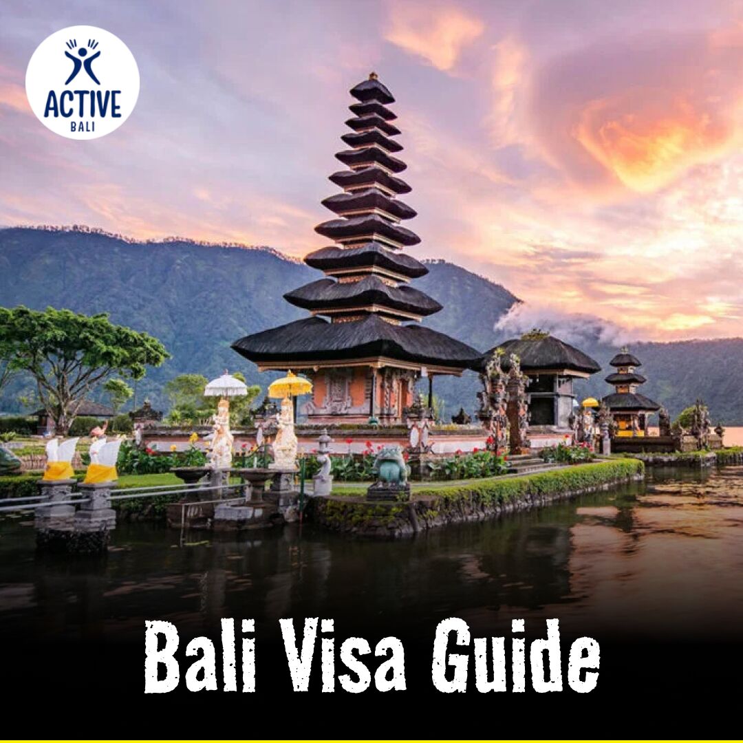 Bali, Travel, Bali Visa Guide 2026: Complete Bali Visa Requirements | Active Bali