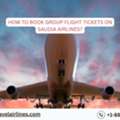 How To Book Group Flight Tickets On Saudia Airlines?