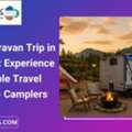 Family Caravan Trip In Rajasthan: Experience Comfortable Travel Together - Camplers