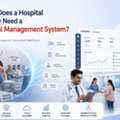 When Does A Hospital Actually Need A Hospital Management System?