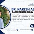 Digestive & Gastro Care By Dr. Naresh Aggarwal In Delhi