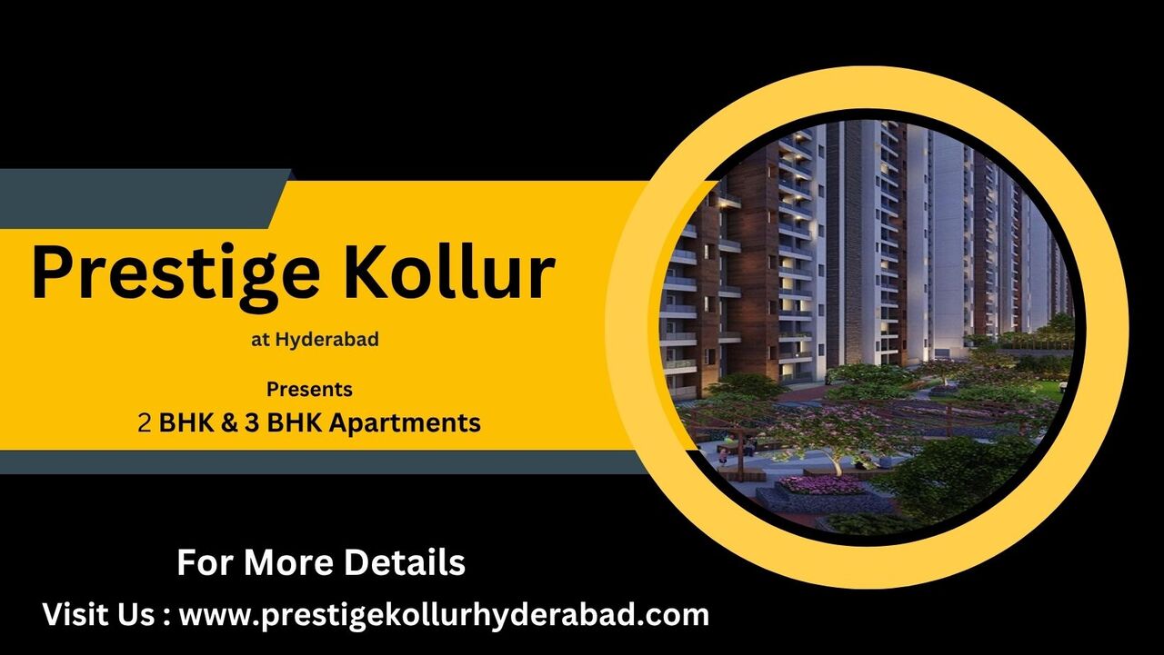 Hyderabad, Real Estate For Sale, INR 9000000,  700 Sq. Feet,  Prestige Kollur Hyderabad &ndash; Your Dream Home, Perfectly Designed