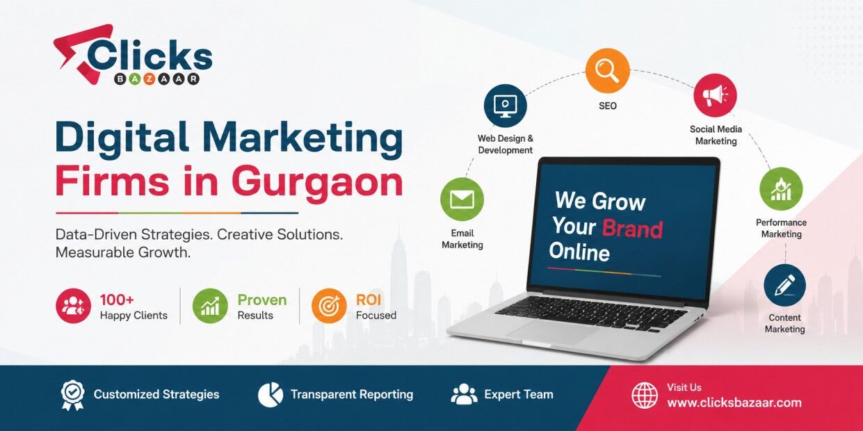 Gurgaon, Marketing, Clicksbazaar &ndash; Trusted Digital Marketing Firms In Gurgaon For Business Growth