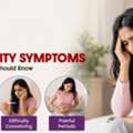 Infertility Symptoms: Early Signs You Should Know