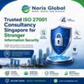 Trusted ISO 27001 Consultancy Singapore For Stronger Information Security