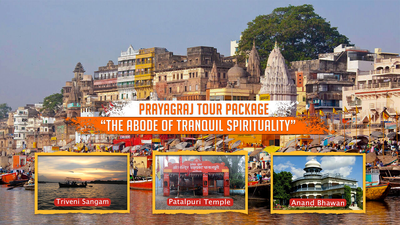 Lucknow, Travel, 2N/3D Prayagraj Tour Package | Sacred Pilgrimage
