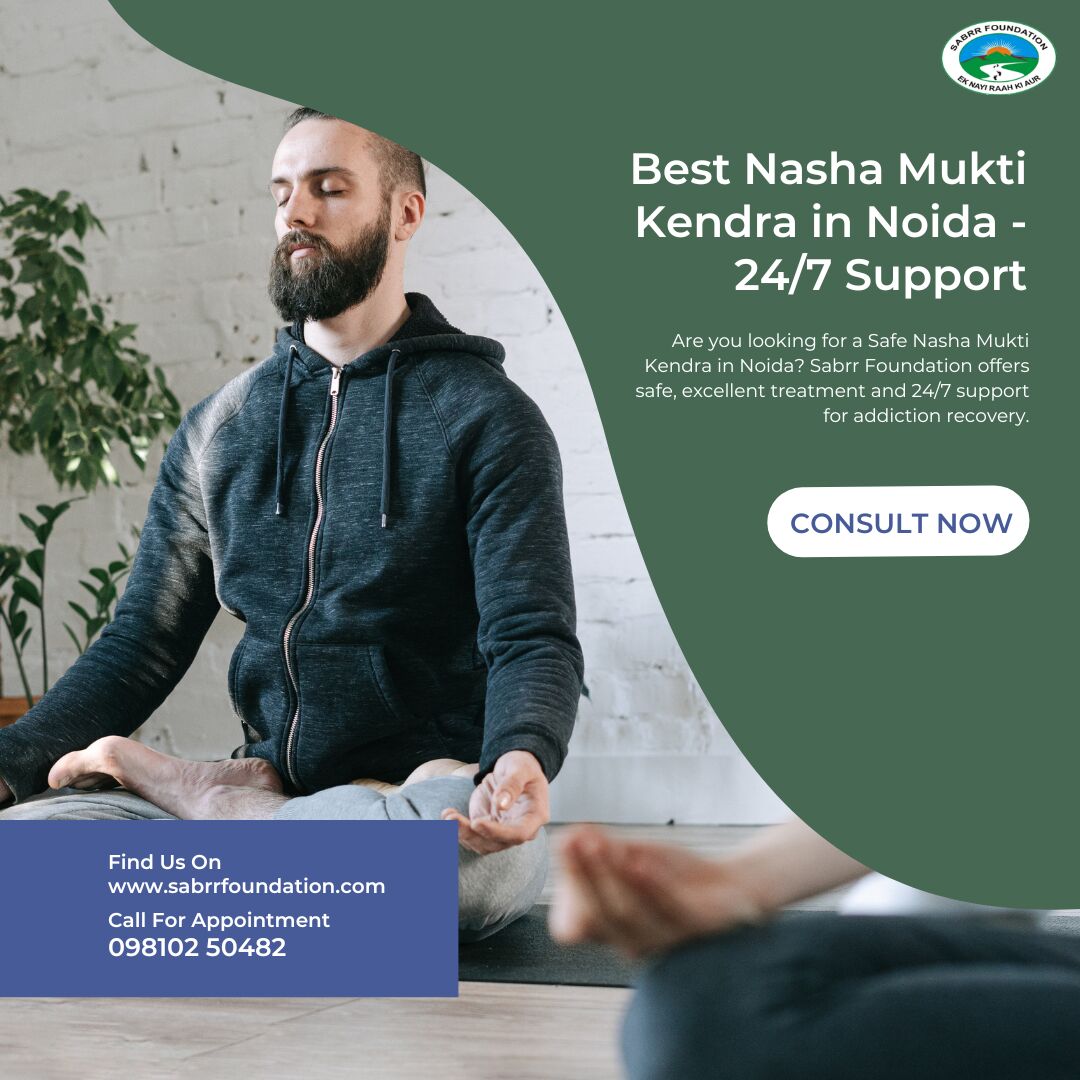 Noida, Health, Best Nasha Mukti Kendra In Noida - 24/7 Support