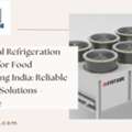 Industrial Refrigeration System For Food Processing India: Reliable Cooling Solutions