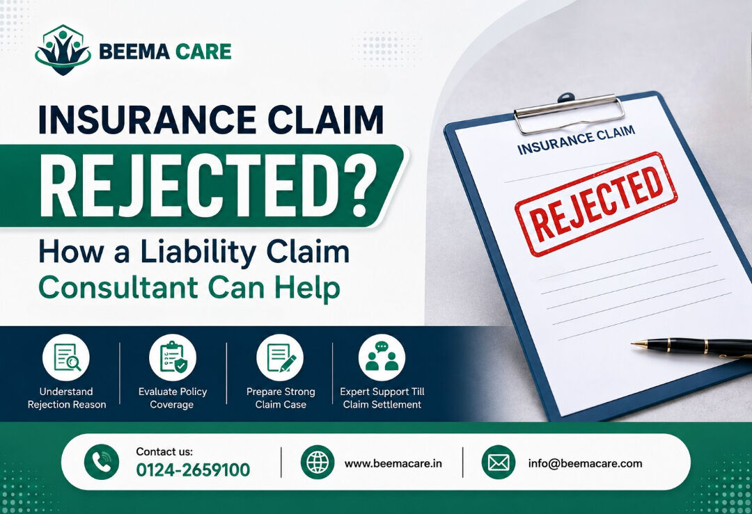Gurgaon, Financial, Insurance Claim Rejected? How A Liability Claim Consultant Can Help