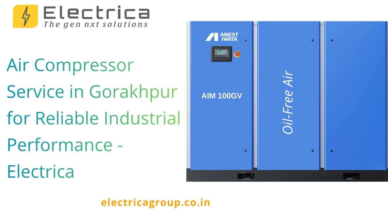 Lucknow, Industrial Machinery, Air Compressor Service In Gorakhpur For Reliable Industrial Performance - Electrica