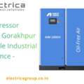 Air Compressor Service In Gorakhpur For Reliable Industrial Performance - Electrica