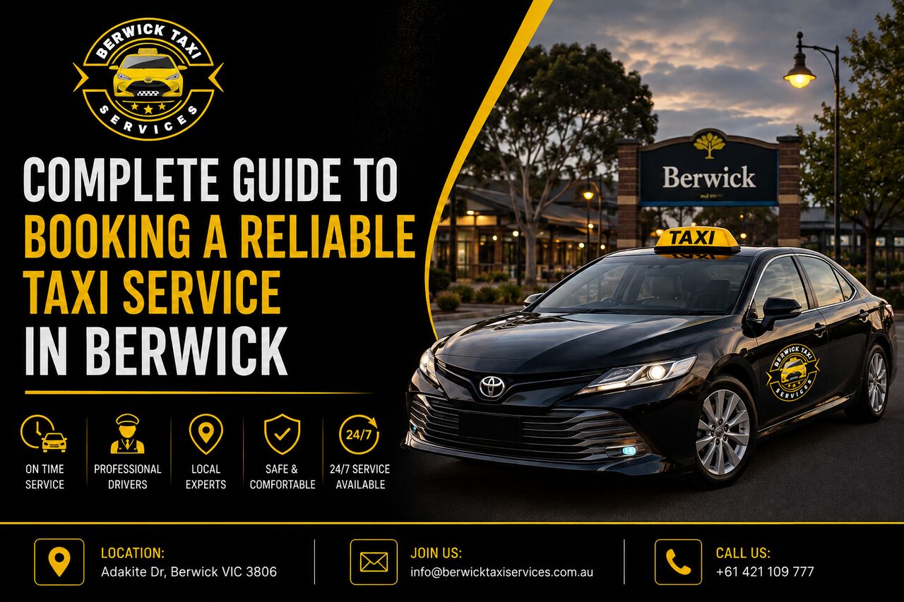 Melbourne, Travel, Choose Berwick&rsquo;s Reliable Taxi Service &ndash; Book Your Ride Today