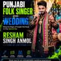 Punjabi Folk Singer For Wedding | Book Resham Singh Anmol For Live Wedding Performances