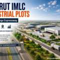 Meerut IMLC Industrial Plots | Near Ganga Expressway
