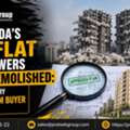 Why Noida&rsquo;s 915-flat Twin Towers Were Demolished: The Check Every Indirapuram Buyer Should