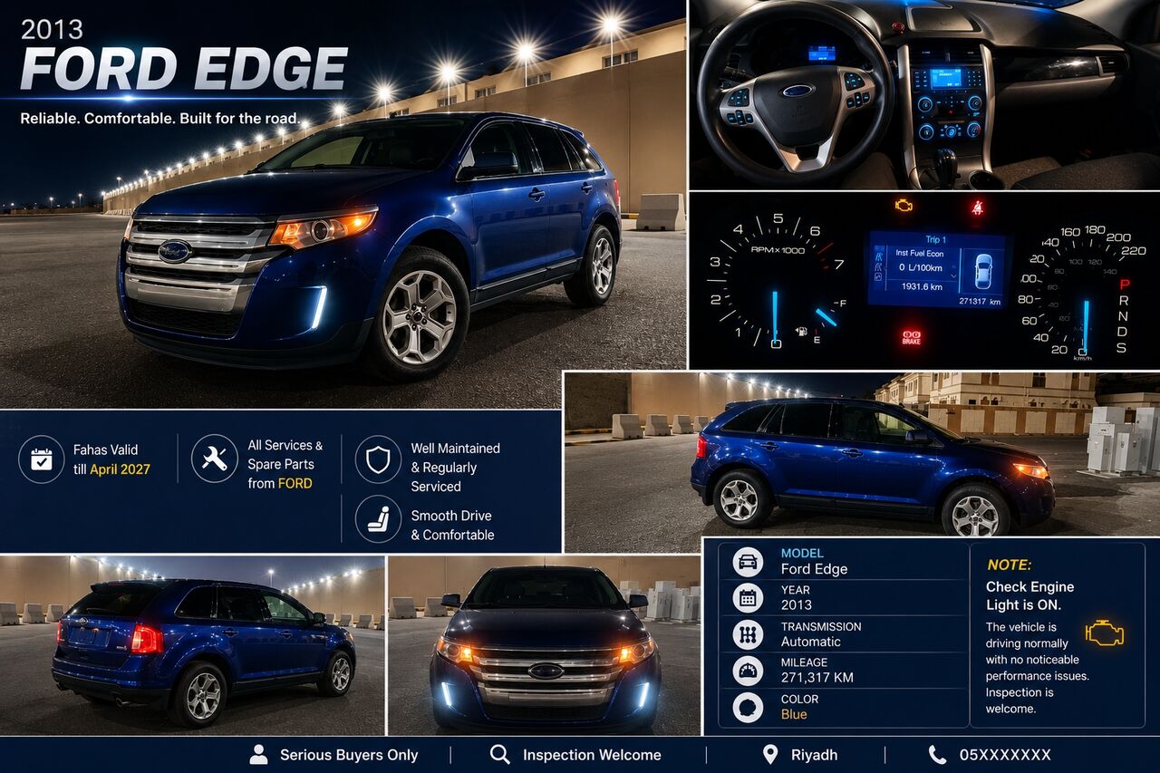 Al Malaz, Vehicles, Cars & Trucks , SAR 25500,  Ford Edge,  2013,  Automatic,  270000 KM,  🇸🇦 FOR SALE –   | Well Maintained | Fahas Valid Till April 2027