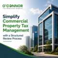Simplify Commercial Property Tax Management With A Structured Review Process