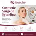 Is Your Cosmetic Surgeon Branding Costing You Patients? Catherine Maley Can Help