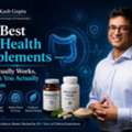 Discover The Best Gut Health Supplements With Dr. Kash Gupta