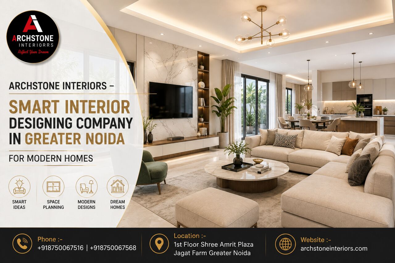 Greater Noida, Interior Design, Archstone Interiors &ndash; Smart Interior Designing Company In Greater Noida For Modern Homes