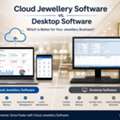 Is Cloud Jewellery Software Better Than Desktop Software?