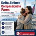 Delta Airlines Compassionate Fares You Shouldn&rsquo;t Miss