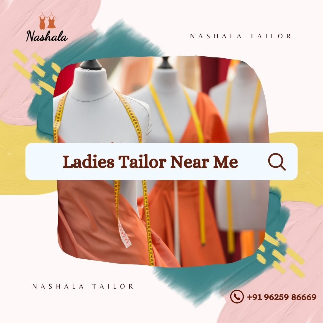 New Delhi, Fashion & Design, Top Rated Ladies Tailor Near Me For Custom Stitching
