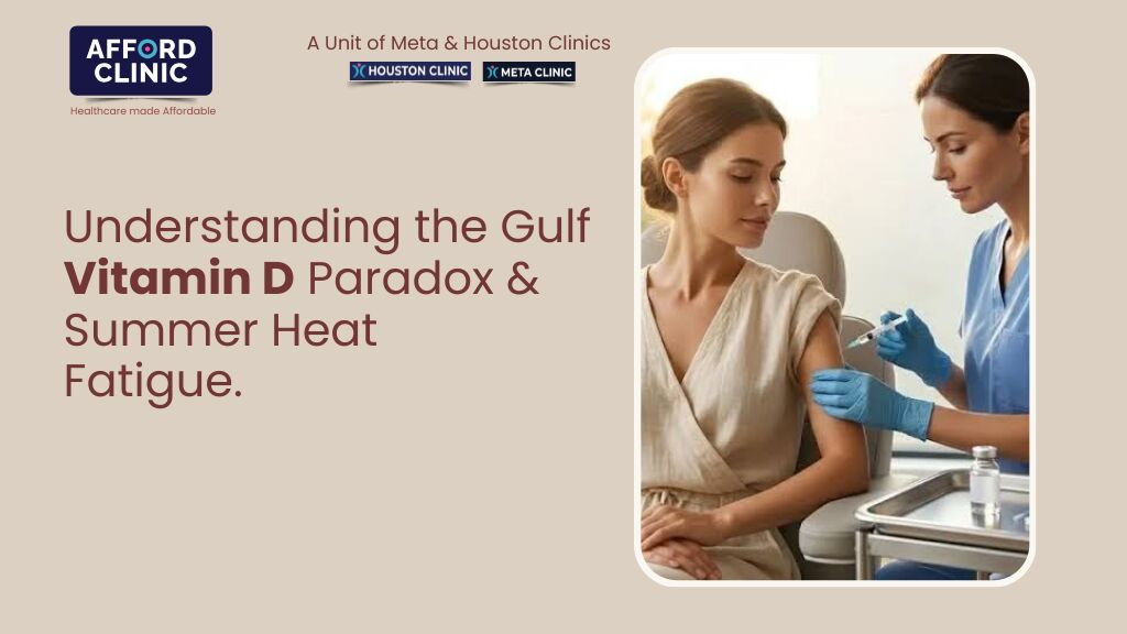 Al Nahda, Health, Understanding The Gulf Vitamin D Paradox & Summer Heat Fatigue &mdash; AFFORD Clinic In Al Nahda