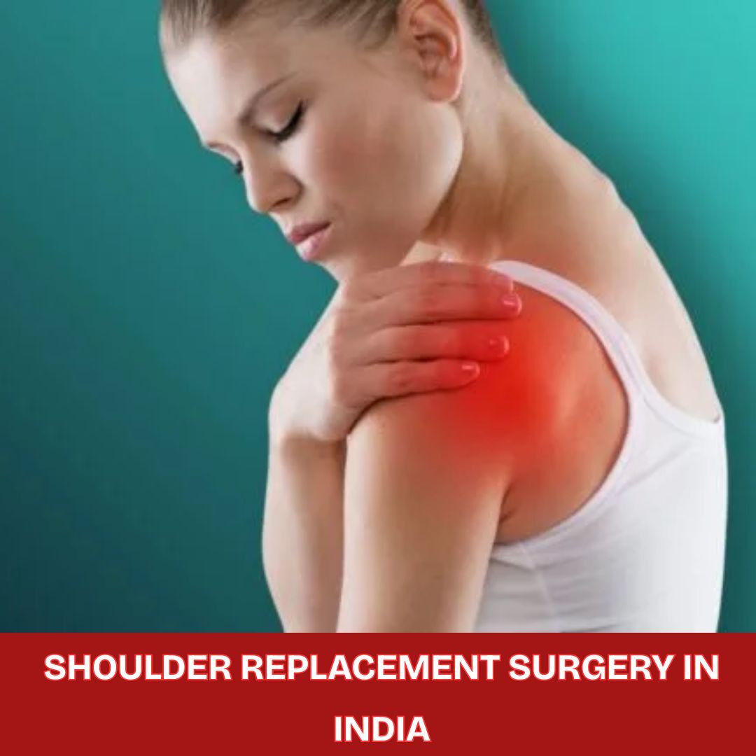 Chennai, Health, Shoulder Replacement Surgery In India