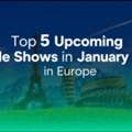 Top 5 Upcoming Trade Shows In January 2027 In Europe