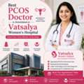 Best PCOS Doctor In Ahmedabad At Vatsalya Women&rsquo;s Hospital